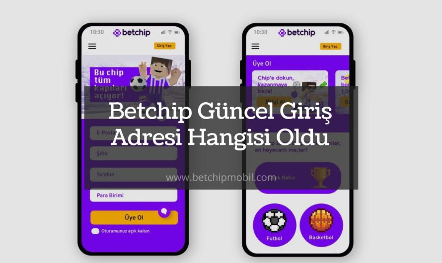 Betchip Güncel Giriş Adresi Hangisi Oldu